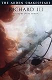 King Richard III: Third Series (Arden Shakespeare)