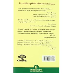 Quien Se Ha Llevado Mi Queso / Who Moved My Cheese?: Una Manera Sorprendente De Afrontar El Cambio En El Trabajo Y En LA Vida Privada