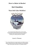 Image de How to Make and Market Gel Candles That Sell Like Wildfire!