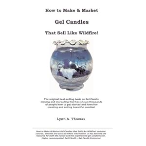 How to Make and Market Gel Candles That Sell Like Wildfire!
