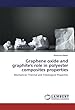 Graphene oxide and graphite's role in polyester composites properties: Mechanical, Thermal and Tribological Properties