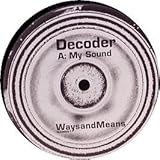 Decoder / My Sound