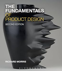 The Fundamentals of Product Design by [Morris, Richard]