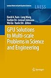 GPU Solutions to Multi-scale Problems in Science and Engineering (Lecture Notes in Earth System Sciences)