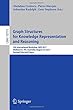 Graph Structures for Knowledge Representation and Reasoning: 5th International Workshop, GKR 2017, Melbourne, VIC, Australia, August 21, 2017, Revised Selected Papers (Lecture Notes in Computer Science)