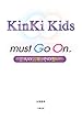 KinKi Kids must Go On