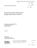 Probabilistic Finite Elements for Fatigue and Fracture Analysis