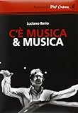 C'è musica & musica. 2 DVD. Con libro