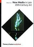 New Media in Late 20Th-Century Art (World of Art)