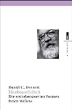 Ellenbogenfreiheit: Die erstrebenswerten Formen freien Willens