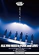 ALL YOU NEED is PUNK and LOVE (特典付きデラックス版)[DVD]