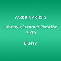 Johnnys' Summer Paradise 2016 ~佐藤勝利「佐藤勝利 Summer Live 2016」/ 中島健人「#Honey Butterfly」/ 菊池風磨「風 are you?」/ 松島聡&マリウス葉「Hey So! Hey Y