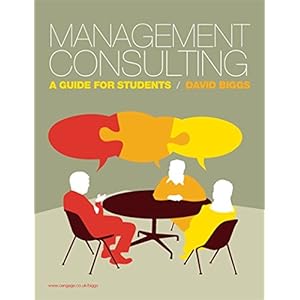 Management Consulting: A Guide for Students