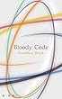 Bloody Code - Nameless Break -