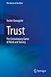 Trust: The Evolutionary Game of Mind and Society (The Science of the Mind)