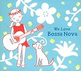 ウィ・ラヴ・ボサ・ノヴァ