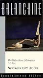 Balanchine Celebration Part 2 [VHS]