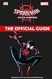 Marvel Spider-Man: Into the Spider-Verse: The Official Guide