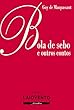BOLA de SEBO E OUTROS CONTOS