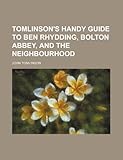 Tomlinson's Handy Guide to Ben Rhydding, Bolton Abbey, and the Neighbourhood