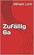 Zufällig 6a (English Edition)