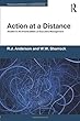 Action at a Distance: Studies in the Practicalities of Executive Management (Philosophy and Method in the Social Sciences)