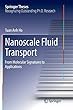 Nanoscale Fluid Transport: From Molecular Signatures to Applications (Springer Theses)