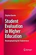 Student Evaluation in Higher Education: Reconceptualising the Student Voice