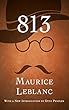 813 - Maurice Leblanc (ANNOTATED)[Dover Thrift Edition] Great Illustrated Classics (English Edition)