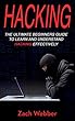 Hacking: The Ultimate Beginners Guide To Learn and Understand Hacking Effectively (English Edition)
