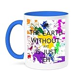 (330ml Two-Tone Blue Mug) - EvaDane - Funny Quotes - The earth without art is just eh - Mugs - 330ml Two-Tone Blue Mug