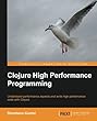 Clojure High Performance Programming