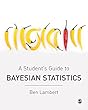 A Student’s Guide to Bayesian Statistics