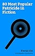 Focus On: 80 Most Popular Patricide in Fiction: Rings (2017 film), Star Wars: The Force Awakens, It (novel), The Mummy (2017 film), Bates Motel (TV series), ... Berserk (manga), etc. (English Edition)