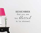 Remember That You Are Too Blessed To Be Stressedキュート壁デカールステッカービニール引用レタリング壁アートインスピレーションサイン壁引用装飾