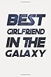 Best Girlfriend in the Galaxy: Star sky font Notebook | Journal | Diary | 112 Lined Pages