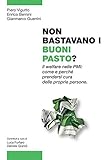 Non bastavano i buoni pasto?: Il welfare nelle PMI: come e perché prendersi cura delle proprie persone (Italian Edition)