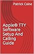 Apple® TTY Software Setup And Calling Guide (English Edition)
