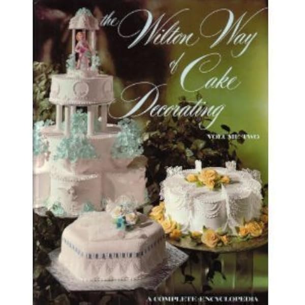 Amazon | Wilton Way of Cake Decorating: v. 3 | Sullivan, Eugene T