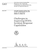 Information Security: Challenges to Improving Dod's Incident Response Capabilities