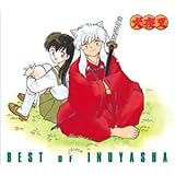 BEST OF INUYASHA 百花繚乱 -犬夜叉 テーマ全集- (CCCD)