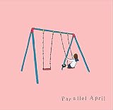 Parallel April/�J�̓�