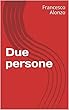 Due persone (Italian Edition)