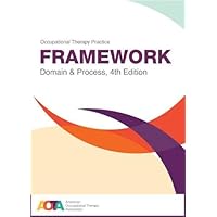 Occupational Therapy Practice Framework: Domain & Process