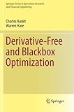 Derivative-Free and Blackbox Optimization (Springer Series in Operations Research and Financial Engineering)