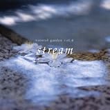 natural garden vol.4 stream