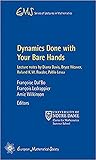 Dynamics Done With Your Bare Hands: Lecture Notes by Diana Davis, Bryce Weaver, Roland K. W. Roeder, and Pablo Lessa (EMS Series of Lectures in Mathematics) (English Edition)