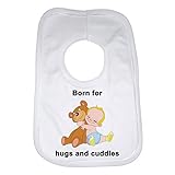 Born For Hugs and Cuddles Cute Baby Bib by 2Personal