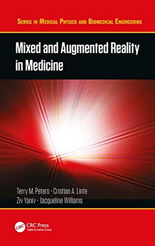Mixed and Augmented Reality in Medicine (Series in Medical Physics and Biomedical Engineering)の表紙