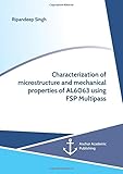 Characterization of Microstructure and Mechanical Properties of Al6063 Using Fsp Multipass